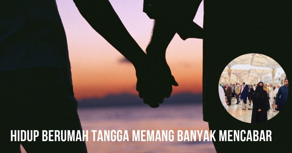 Cabaran Hidup Berumah Tangga Doktor Ini Kongsi 3 Tip Hidup Suami Isteri Di Akhir Zaman Kashoorga