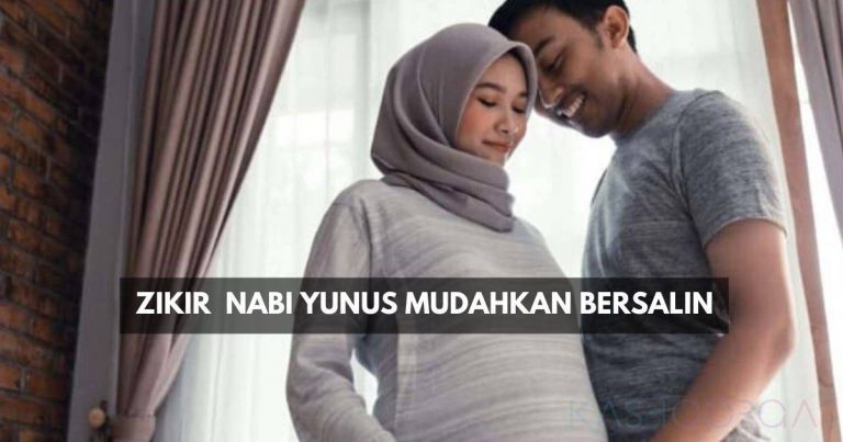 Zikir ‘Laa Ila Ha Illa Anta, Subhaanaka Innii, Kuntu Minazzolimin’, Mudahkan Isteri Bersalin. Suami Pun Patut Amalkan!